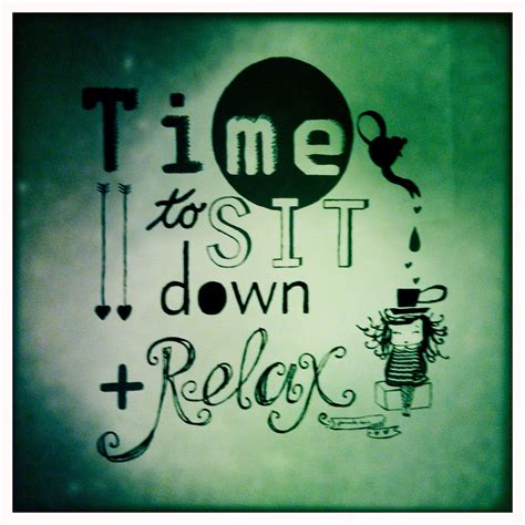 Time To Unwind Quotes. QuotesGram