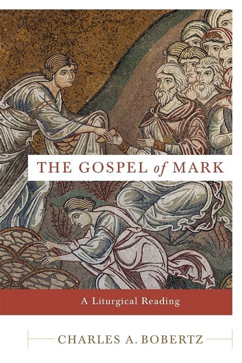 The Gospel of Mark: A Liturgical Reading - Faithlife.com