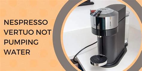 Nespresso Vertuo not pumping water: Troubleshooting tips - CoffeeCrafty