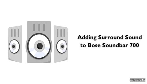 Can You Add 4 Speakers to the Bose Soundbar 700? | Your Own Consumer