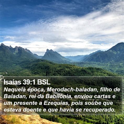 Isaías 39:1 BSL - Naquela época, Merodach-baladan, filho de