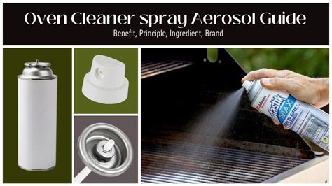 Oven Cleaner spray Aerosol Guide: Benefit, Principle, Ingredient, Brand