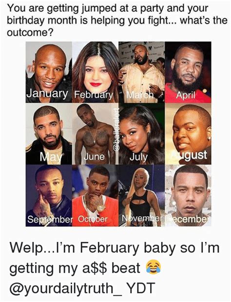 February Birthday Memes 25 Best Memes About Getting Jumped Getting ...