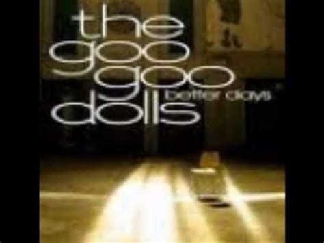 Goo Goo Dolls ~ Better Days (Lyrics) - YouTube (With images) | Goo goo dolls, Songs with meaning ...