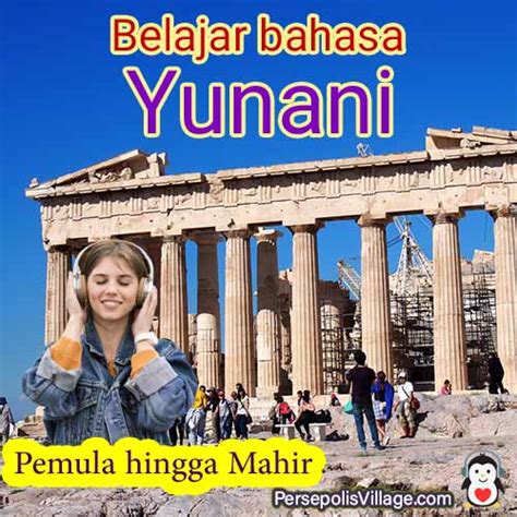 Pelajari bahasa Yunani kapan saja, di mana saja - Persepolis Village