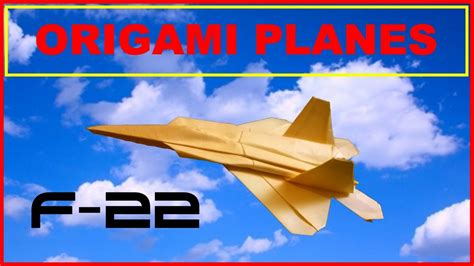 Origami Planes - New improved F-22 Raptor with no cuts and no glue - YouTube