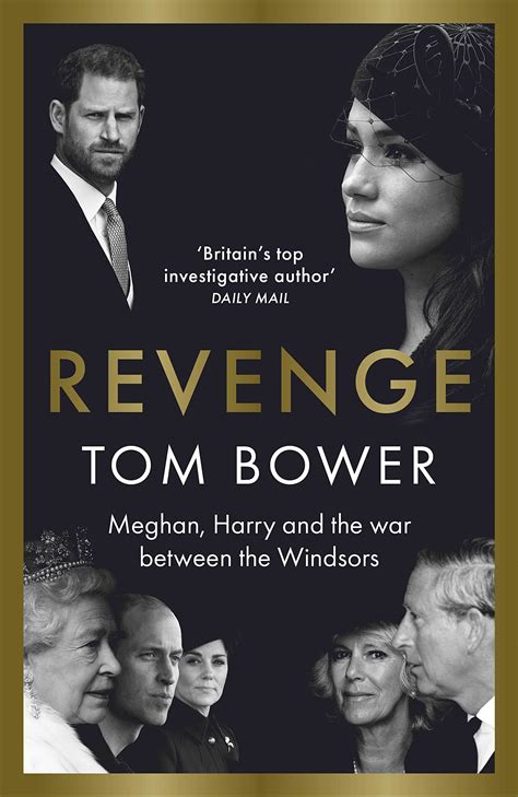 Revenge: Meghan, Harry and the War between the Windsors by Tom Bower | Goodreads