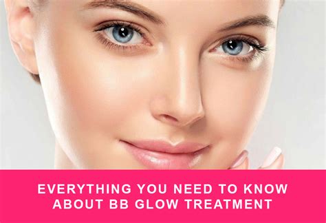 Everything You Need to Know about BB Glow Treatment | HD Beauty Academy