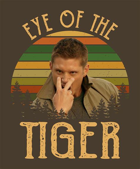 Dean Winchester Eye of The Tiger Vintage Digital Art by Hilario Morales - Fine Art America