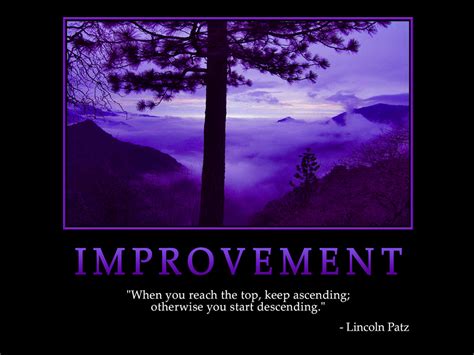 Motivational wallpaper on Improvement : When you reach the top Quote by (Lincoln Patz) | Dont ...