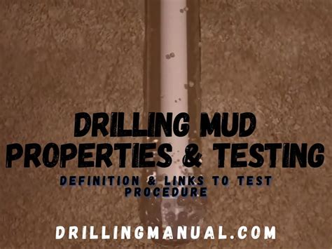 Drilling Mud Properties Guide In Oil & Gas Wells - DRILLING MANUAL