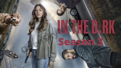 In the Dark Season 3 Netflix -When will it Premiere on Netflix?