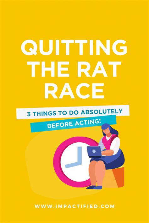 Quitting the Rat Race: 3 Things You Must Absolutely Do Before Acting ...