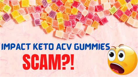 Impact Keto ACV Gummies Scam - HIDDEN DANGERS Revealed!