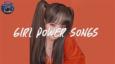 girl power songs 🎀 a playlist that make you feel self confidence - YouTube Music