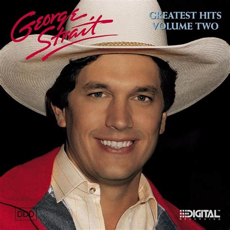 George Strait - Greatest Hits Volume Two Lyrics and Tracklist | Genius