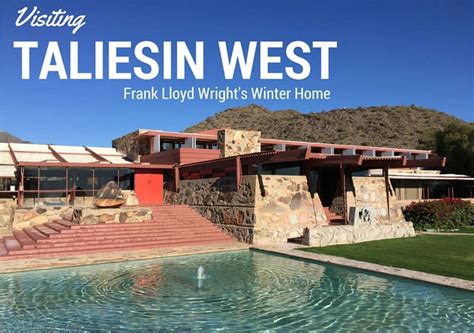 Taliesin West: Visiting Frank Lloyd Wright’s Winter Home