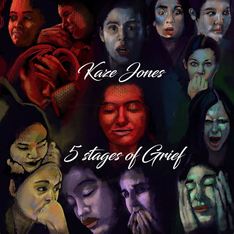 5 Stages of Grief | Kaze Jones, Drewish | KazeJones