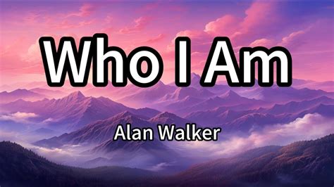 Who I Am ((Lyrics) - Alan Walker ft Putri Ariani - YouTube