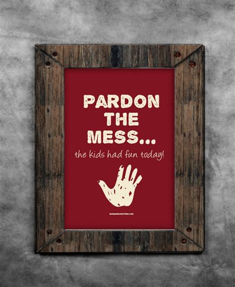 Free Printable Wall Art: Pardon the Mess * Moms and Crafters