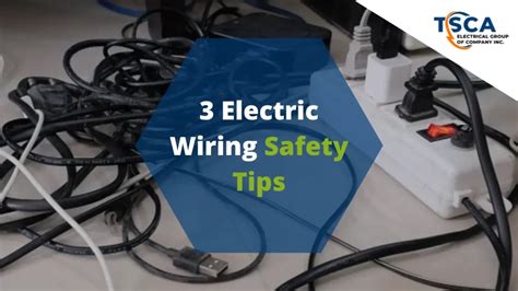 3 Electric Wiring Safety Tips - TSCA Electrical Group of Company ...