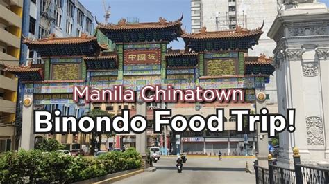 Manila Chinatown, Binondo Food Trip | Best Street Food in Binondo | Oldest Chinatown | Food ...