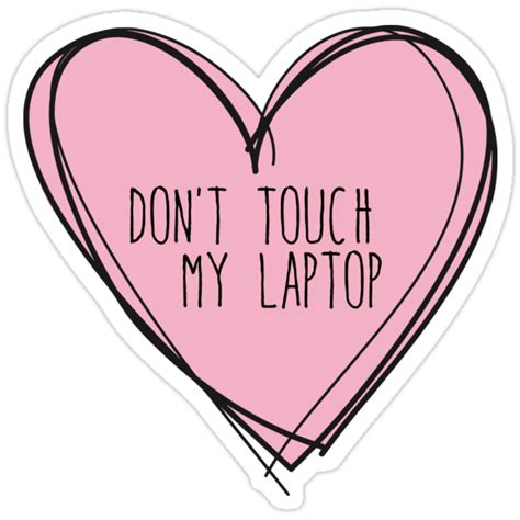 "Don't touch my laptop" Stickers by nokimari | Redbubble