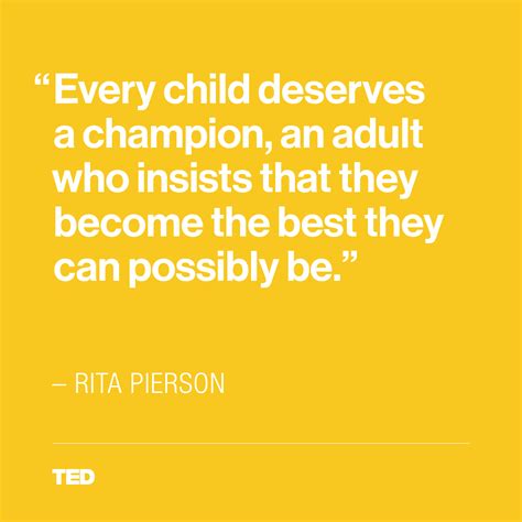 Rita Pierson on the value of inspirational teachers. | Rita pierson, Teacher inspiration, Ted quotes