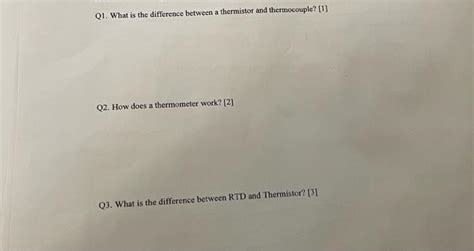 Solved Q1. What is the difference between a thermistor and | Chegg.com