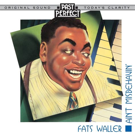 Fats Waller - Ain't Misbehavin' (Past Perfect) [Full Album] | Fats waller, Vintage music ...