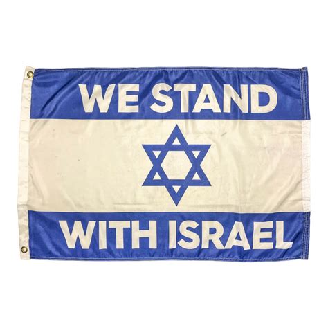 We Stand with Israel Flag 2x3 or 3X5 ft. Standard