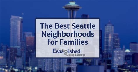 The Best Seattle Neighborhoods for Families - Established Moving