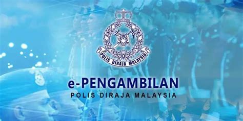 e PENGAMBILAN PDRM 2024 : CARA ISI & PERMOHONAN JAWATAN POLIS TERKINI ...