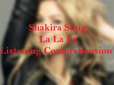 Shakira dare La La La Song Listening Comprehension | Teaching Resources