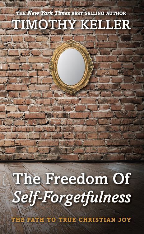 Amazon.com: The Freedom of Self Forgetfulness eBook: Timothy Keller ...