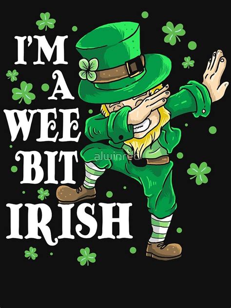 "I'm A Wee Bit Irish St. Patrick's Day Funny Leprechaun Dab" | Funny ...