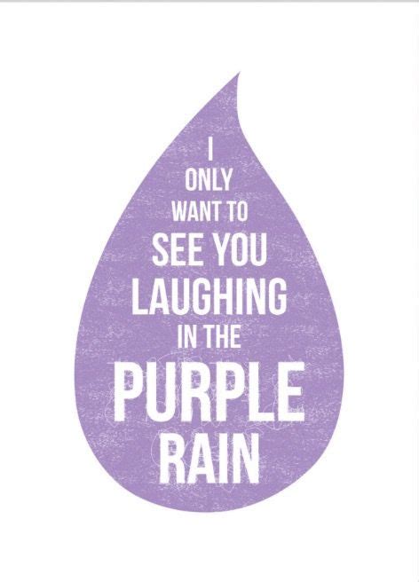 Purple Rain Raindrop | Song lyric quotes, Lyric quotes, Prince purple rain