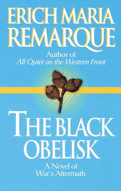 The Black Obelisk: A Novel by Erich Maria Remarque - Paperback - from Discover Books (SKU ...