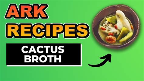 Ark Cactus Broth | Hide from Wild Creatures & Reduce Water Consumption ...