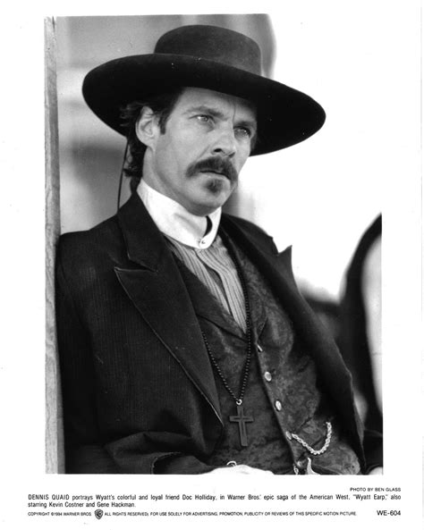 Doc Holiday - (Dennis Quaid) - Wyatt Earp | Dennis quaid movies, Western movies, Wyatt earp movie