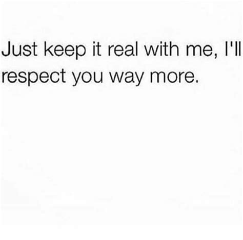 Keep It Real Quotes - ShortQuotes.cc