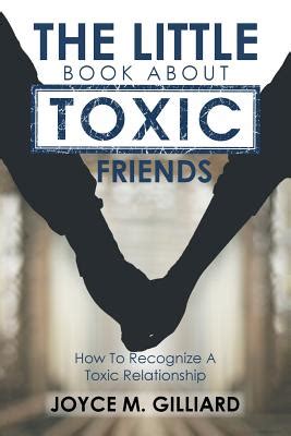 The Little Book About Toxic Friends: How To Recognize A Toxic ...