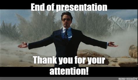 Meme: "End of presentation Thank you for your attention!" - All Templates - Meme-arsenal.com