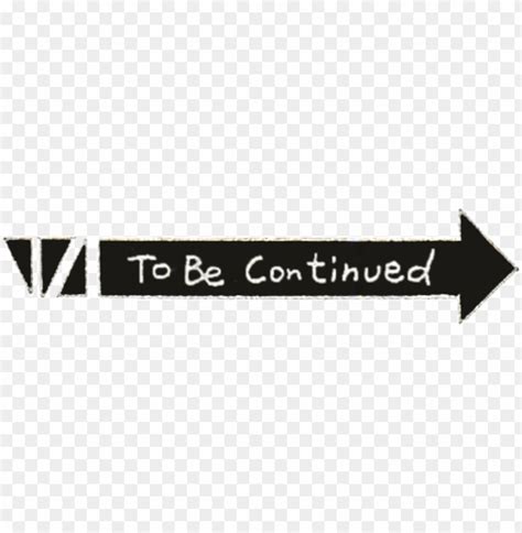 free PNG to be continued arrow transparent jojo's bizarre adventure - number PNG image with ...