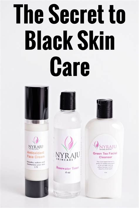 The Secret to Black Skin Care - Nyraju Skin Care | Black skin care ...