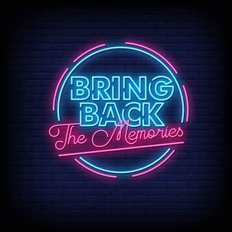 Premium Vector | Bring back the memories neon signs style text