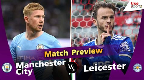 พรีเมียร์ลีก พรีวิวก่อนแข่ง สัปดาห์ที่19 | Man City vs Leicester - ดู ...