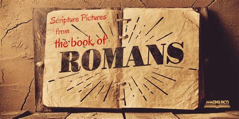 Scripture Pictures from the Book of Romans | Amazing Facts