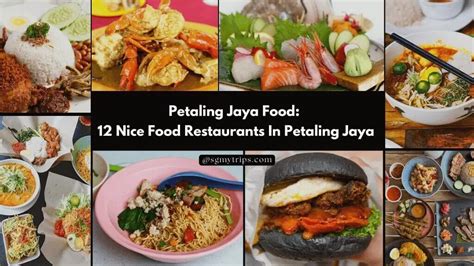 Petaling Jaya Food: 12 Nice Food Restaurants In Petaling Jaya