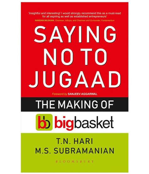 Saying No to Jugaad: The Making of Bigbasket: Buy Saying No to Jugaad: The Making of Bigbasket ...